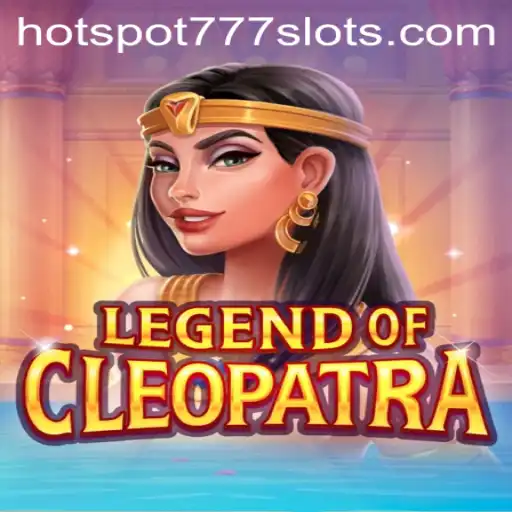 Exploring the Excitement of LegendOfCleopatra with the HOTSPOT777 Twist
