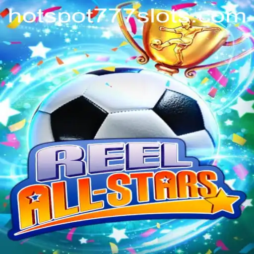 Unveiling ReelAllStars: A Thrilling Casino Gaming Experience with HOTSPOT777
