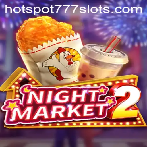 Exploring the Thrills of NightMarket2 with HOTSPOT777